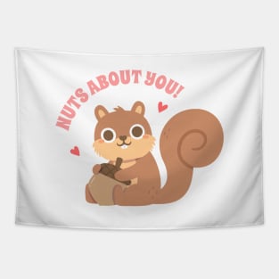 Cute Squirrel Nuts About You Love Pun Tapestry