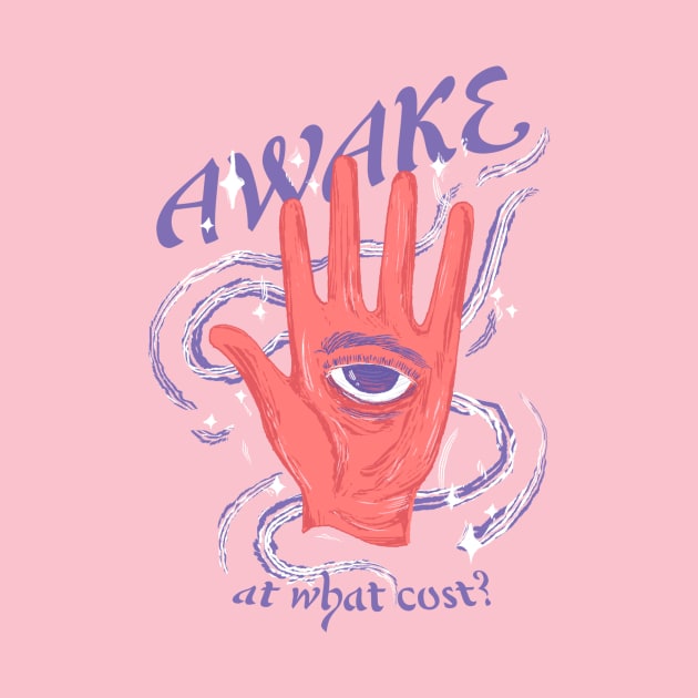 Awake at what cost? by dumiranga