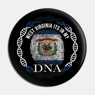 West Virginia Its In My DNA - West Virginian Flag - Gift for West Virginian From West Virginia Pin