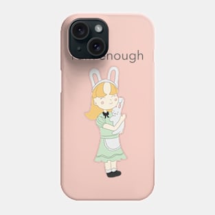 Cute Girl with Bunny Inspirational Affirmation Phone Case