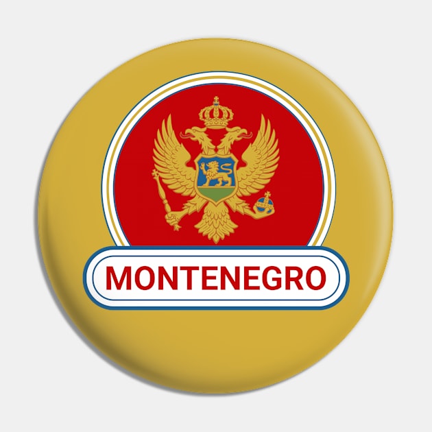 Montenegro Country Badge - Montenegro Flag Pin by Yesteeyear