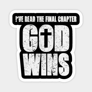 I've Read The Final Chapter God Wins Magnet