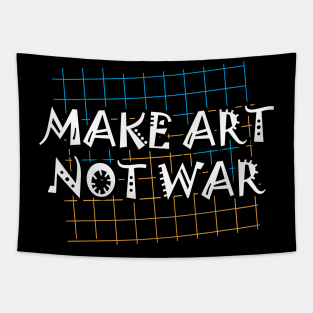 Artist - Make art not war Tapestry