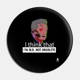 I'm old not obsolete Pin