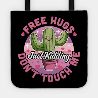 Free Hugs Just Kidding Don't Touch Me Cactus Valentines Day Tote