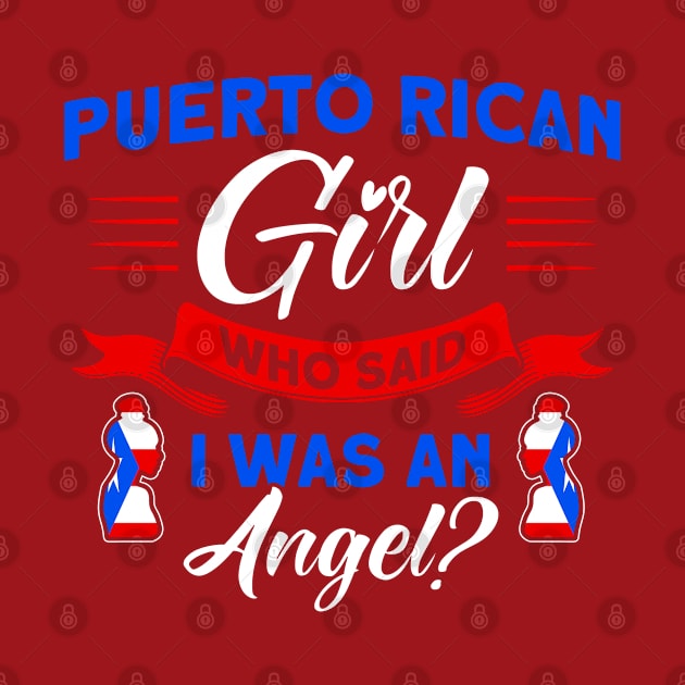 Puerto Rican Girl I Was An Angel Purto Rican Roots by Toeffishirts