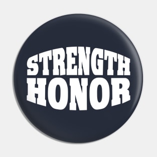 STRENGTH AND HONOR Pin