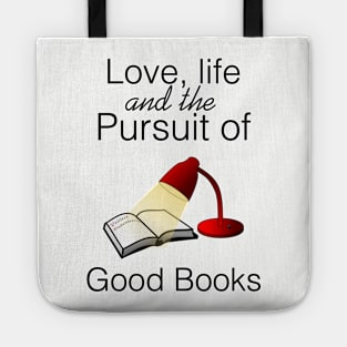 Love, life and the pursuit of good books Tote