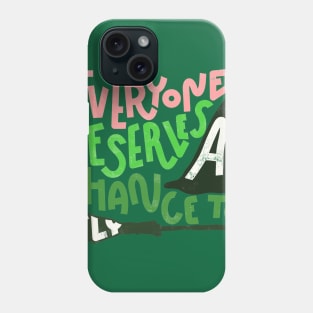 Everyone Deserves a Chance to Fly - a Wicked design that defys gravity by Kelly Design Company Phone Case