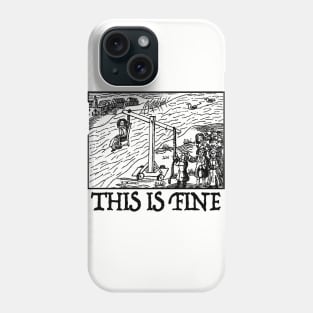 This Is Fine - Meme Mood / Vintage Illustration Design Phone Case