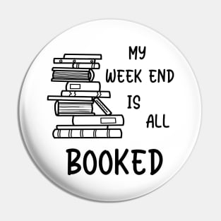 My week end is all booked Pin