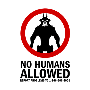 No Humans Allowed T-Shirt