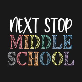 Next Stop Middle School T-Shirt
