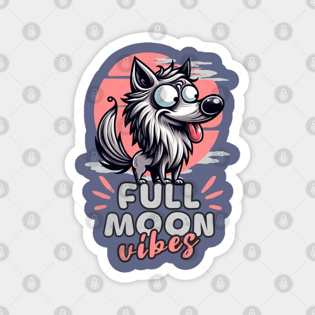 Crazy Wolf Funny Full Moon Vibes Magnet by alcoshirts