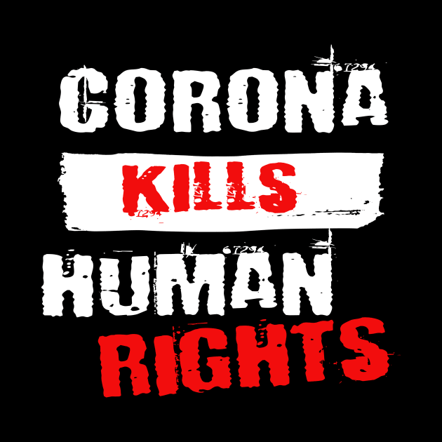 Corona Kill Human Rights by Lomitasu