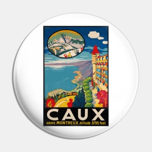 Caux, Switzerland - Above Montreux - Vintage Travel Poster Pin