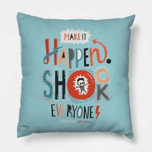 Make It Happen Pillow