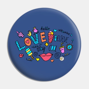 Love, Believe & Stay Cool Pin