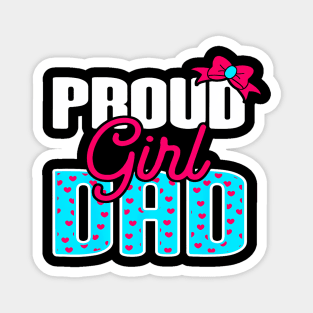 Girl Dad Proud Girl Dad Quote For Father Of A Girl Magnet