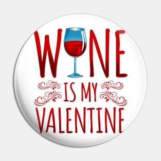 'Wine Is My Valentine' Sweet Valentines Lovers Gift Pin