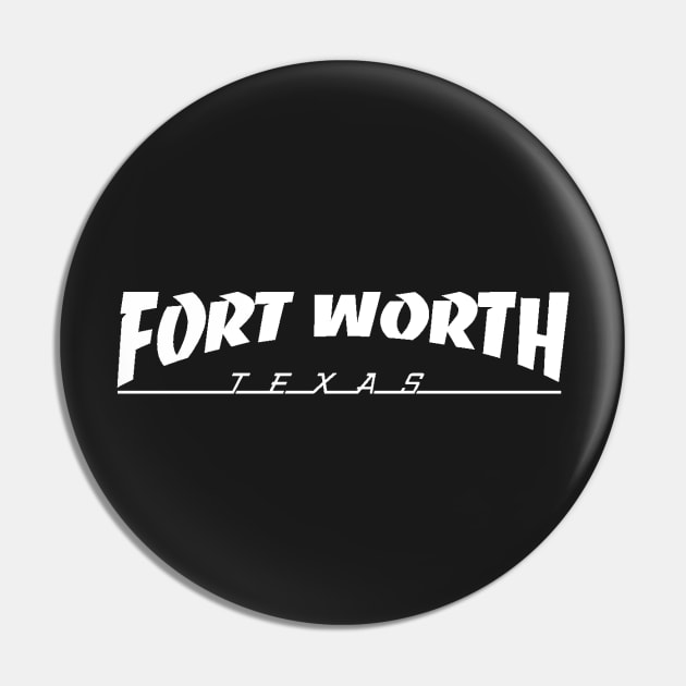 Fort Worth Pin by Jason13