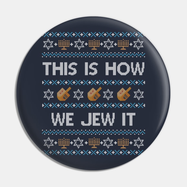 Funny Ugly Hanukkah Sweater, This is How We Jew It Pin by HolidayoftheWeek