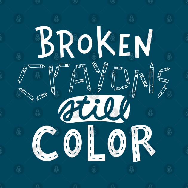 Broken Crayons Still Color by DesIndie