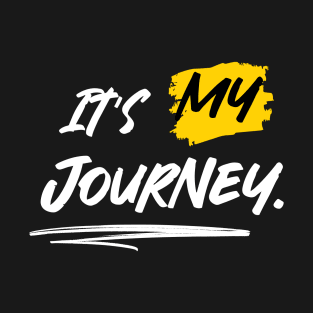 It's My Journey T-Shirt