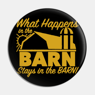 What Happens in Barn Stays Pin