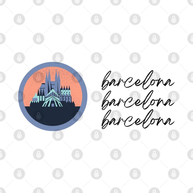 Barcelona Barcelona Barcelona by simpledesigns