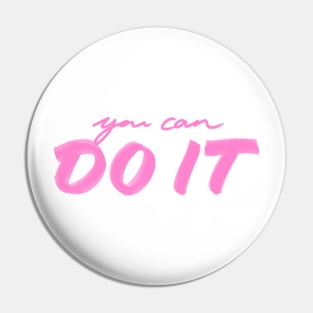 You Can Do It! Pin