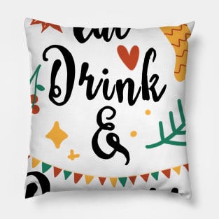 Eat Drink & Be Merry Pillow