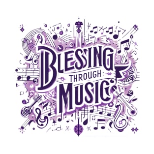 Blessing Through Music (fan art) T-Shirt