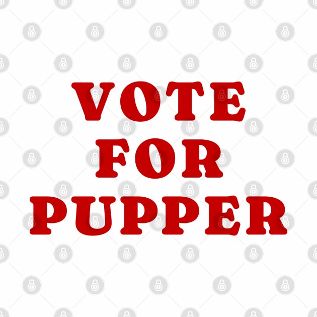 Vote for Pupper Word Art - Napoleon Dynamite 'Vote for Pedro' Satirical Design by Flourescent Flamingo