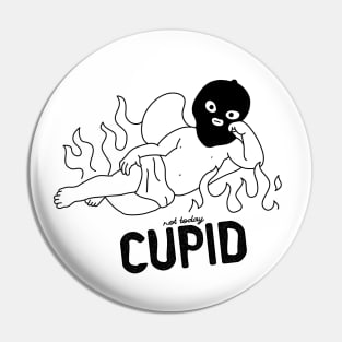 Not Today, CUPID Pin