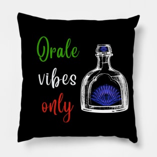 Orale Vibes Tequila & Blue Agave Cinco De Mayo Pillow