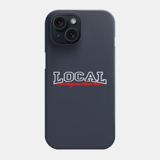 local anywere / inspirational quote / minimalistic  typography Phone Case