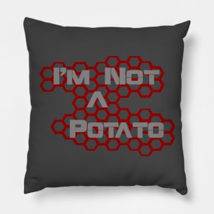 I'm not a Potato. Pillow