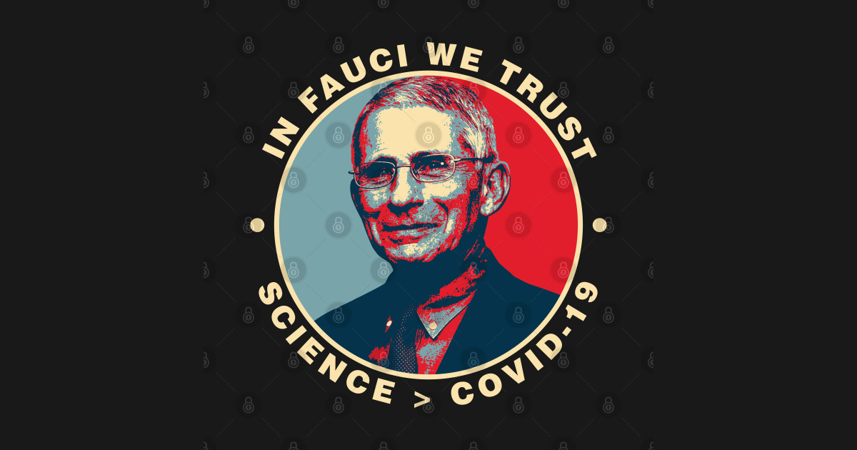 In Fauci We Trust Science > Covid-19 - Fauci - Posters and ...