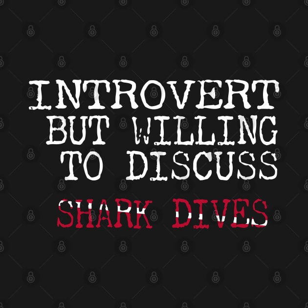 Dive Gear For Introvert But Willing To Discuss Shark Dives Scuba Diving by eighttwentythreetees