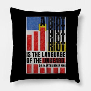 RIOT quote from Martin Luther King Jr Pillow