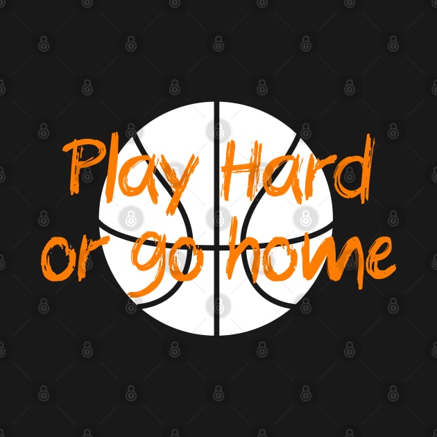 Play hard or go home by Jabinga
