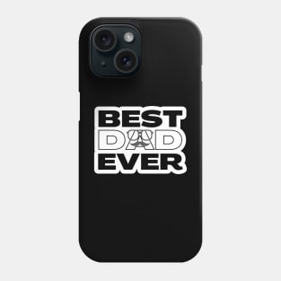 Best Dad Ever Daddy Phone Case