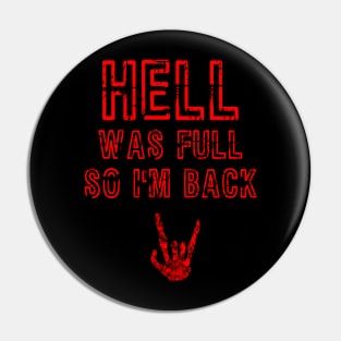 Hell Was Full Devil Horns Hand Pin