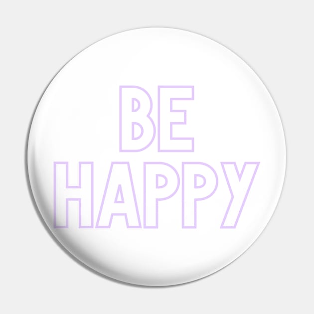 Be Happy Pin by stickersbyjori