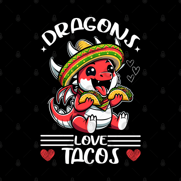 Dragons Love Tacos by JessArty