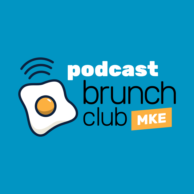 Podcast Brunch Club MKE by Milwaukee Podcast Brunch Club