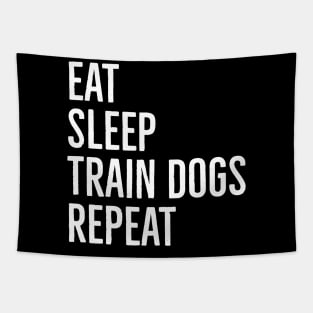 Eat Sleep Train Dogs Repeat Tapestry