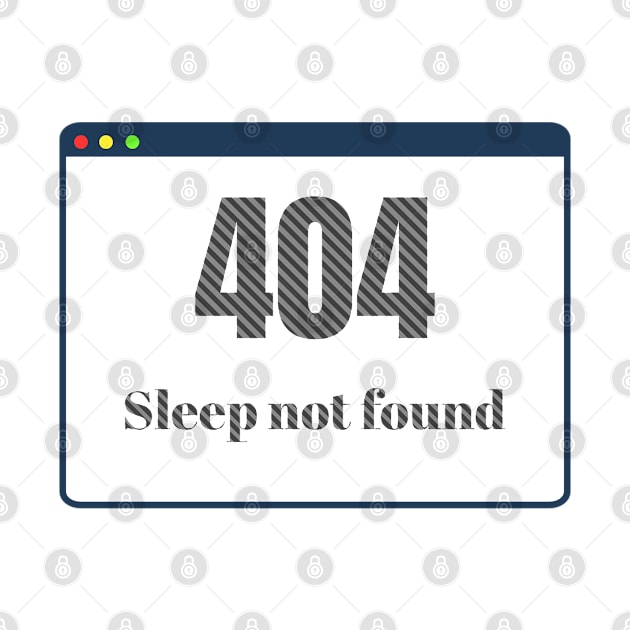 404: No Sleep Found by Pixels, Prints & Patterns