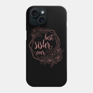 Best sister ever cute pink typography Phone Case